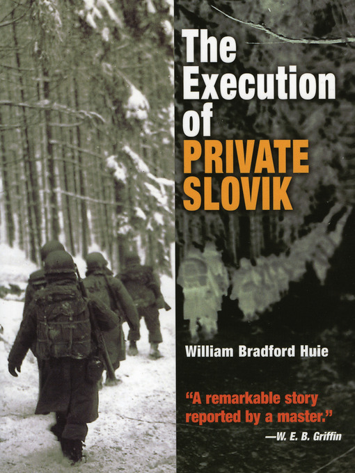 Title details for The Execution of Private Slovik by William Bradford Huie - Available